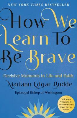 HOW WE LEARN TO BE BRAVE