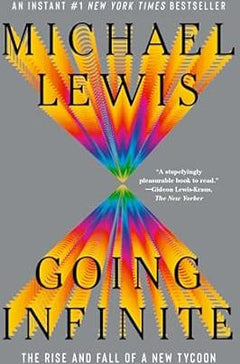 GOING INFINITE THE RISE AND F